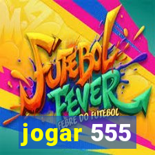 jogar 555